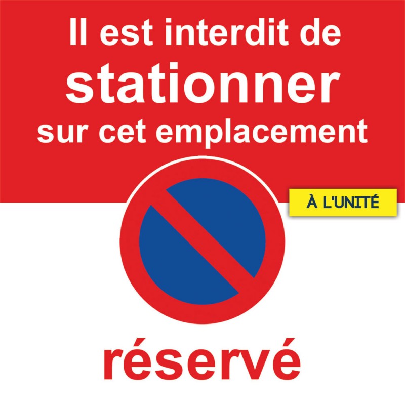 Autocollant interdiction de stationner car c'est une place réservée.