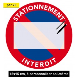 Stickers de stationnement interdit à personnaliser vous-même. 15x15 cm