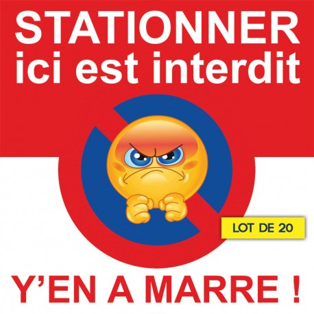 Autocollant « Stationner ici est interdit, y'en a marre ! »