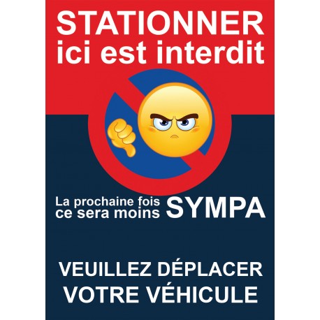 Autocollant « Stationner ici est interdit. La prochaine fois, ce sera moins sympa », vue 2