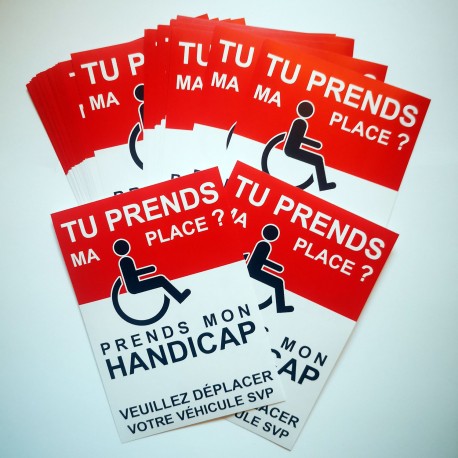 Autocollant « Tu prends ma place, prends mon handicap », vue 3