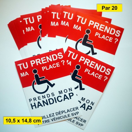 Autocollant « Tu prends ma place, prends mon handicap »